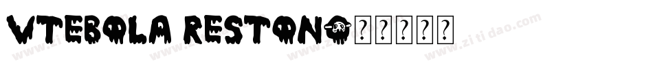 VTEbola Reston字体转换